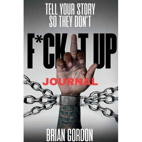 Tell Your Story So They Don't F*ck It Up: Journal - Paperback