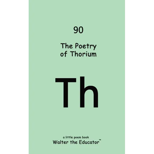 The Poetry of Thorium - Paperback