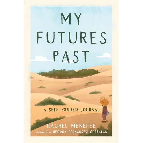 My Futures Past: A Self-Guided Journal - Paperback
