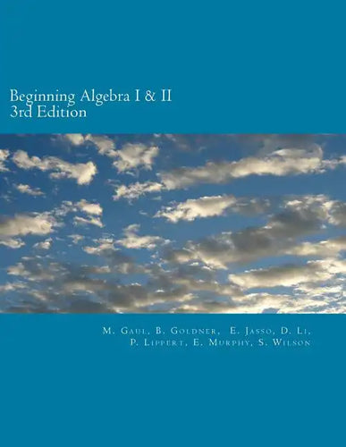 Beginning Algebra I and II (3rd Edition): An Algebra Workbook - Paperback