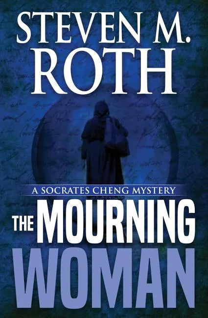 The Mourning Woman: A Socrates Cheng Mystery - Paperback