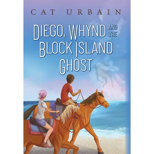 Diego, Whynd, and the Block Island Ghost - Hardcover