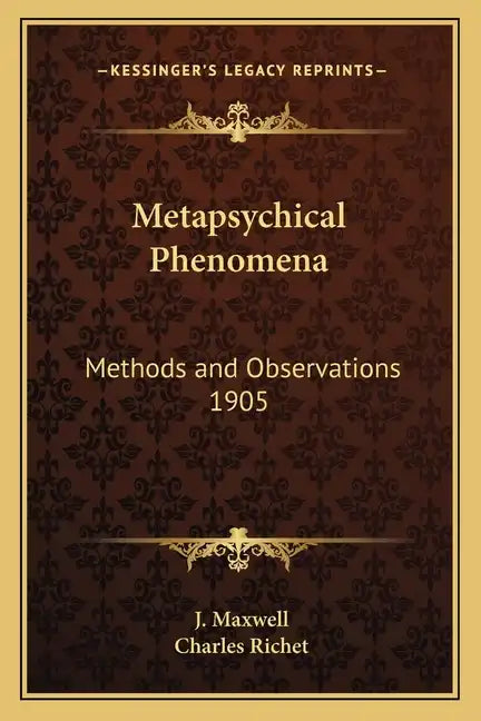 Metapsychical Phenomena: Methods and Observations 1905 - Paperback