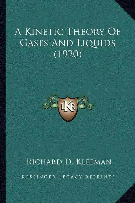 A Kinetic Theory of Gases and Liquids (1920) - Paperback