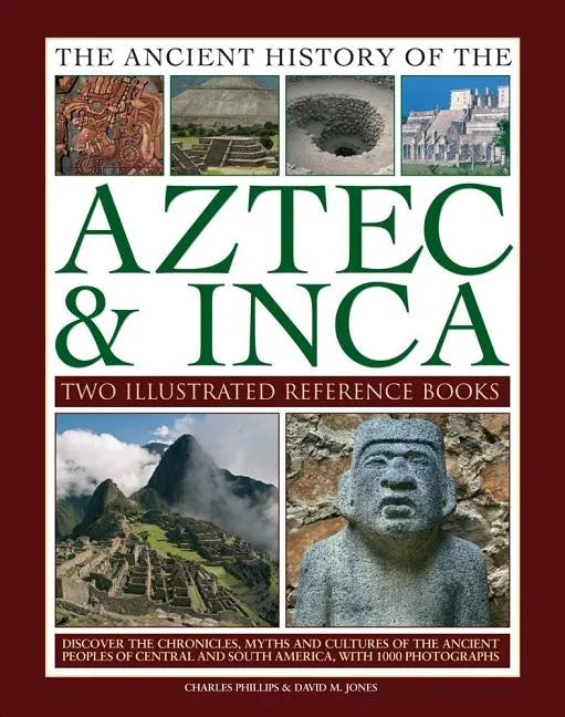 Ancient History of Aztec & Inca: Discover the History, Myths and Cultures of the Ancient Peoples of Central and South America, with 1000 Photographs - Boxed Set