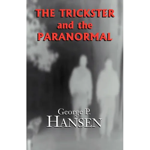 The Trickster and the Paranormal - Paperback