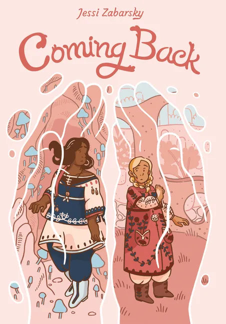 Coming Back: (A Graphic Novel) - Hardcover