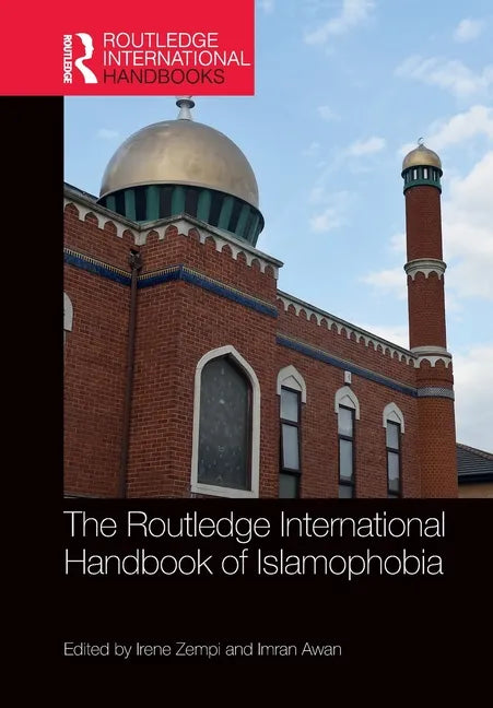 The Routledge International Handbook of Islamophobia - Paperback