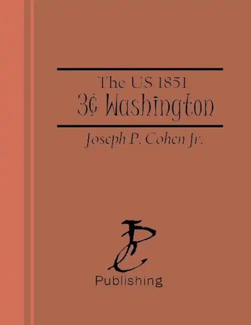 The US 1851 Three Cent Washington - Paperback