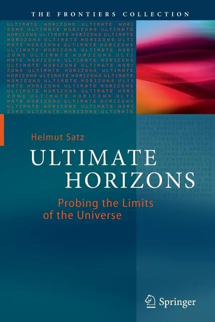 Ultimate Horizons: Probing the Limits of the Universe - Paperback