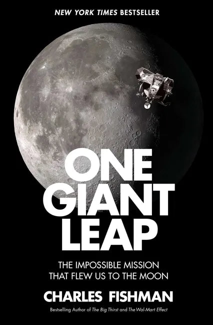 One Giant Leap: The Impossible Mission That Flew Us to the Moon - Paperback