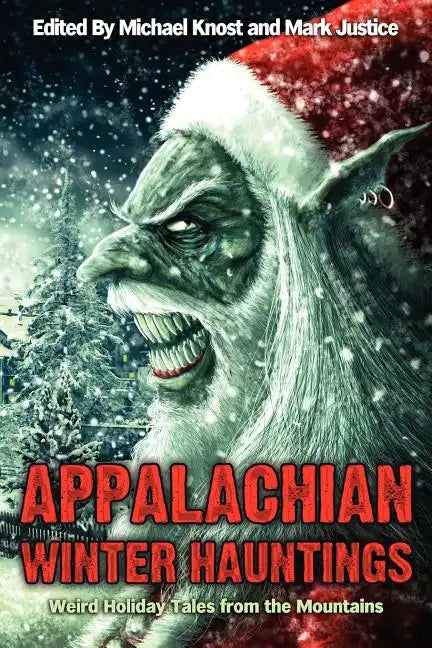 Appalachian Winter Hauntings: Weird Tales from the Mountains - Paperback