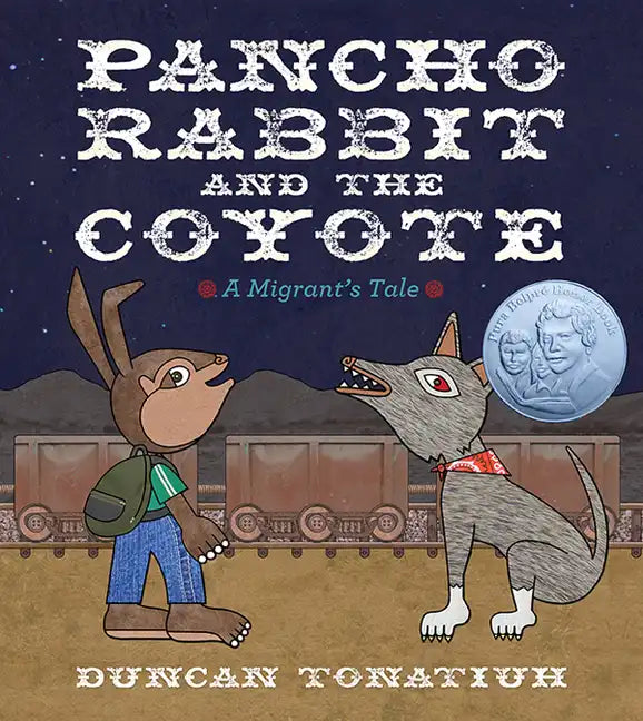 Pancho Rabbit and the Coyote: A Migrant's Tale - Hardcover
