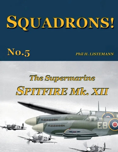 The Supermarine Spitfire Mk.XII - Paperback