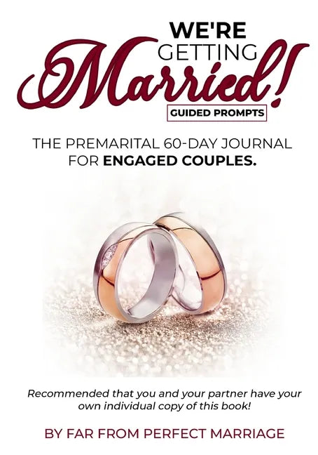 We're Getting Married! The premarital 60-day journal for engaged couples (with guided prompts) - Paperback