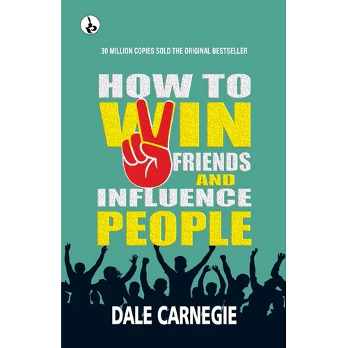 How to win friends and Influence People - Paperback
