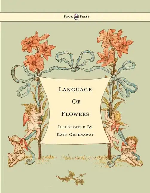 Language of Flowers - Illustrated by Kate Greenaway - Hardcover