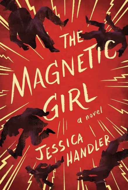 The Magnetic Girl - Hardcover
