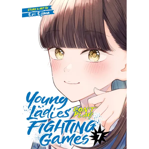 Young Ladies Don't Play Fighting Games Vol. 7 - Paperback