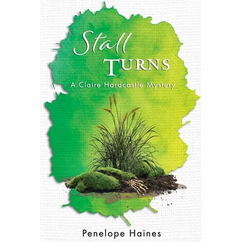 Stall Turns: A Claire Hardcastle Mystery - Paperback