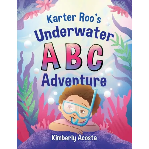Karter Roo's Underwater ABC Adventure - Paperback