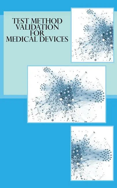 Test Method Validation for Medical Devices - Paperback
