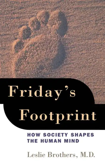 Friday's Footprint: How Society Shapes the Human Mind - Paperback