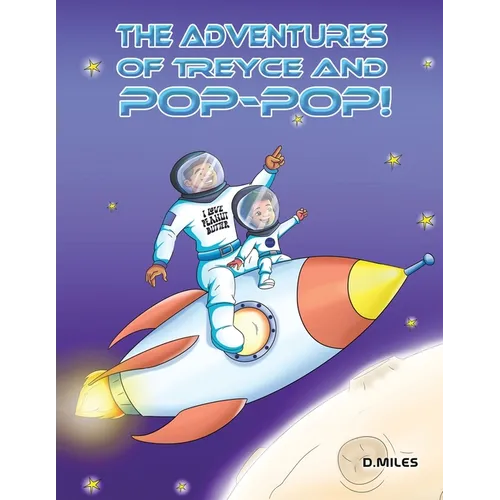 The Adventures of Treyce and Pop-Pop! - Paperback