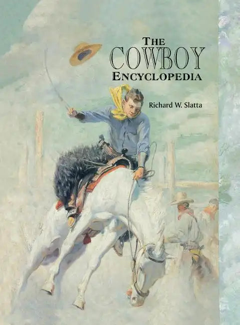 The Cowboy Encyclopedia - Hardcover