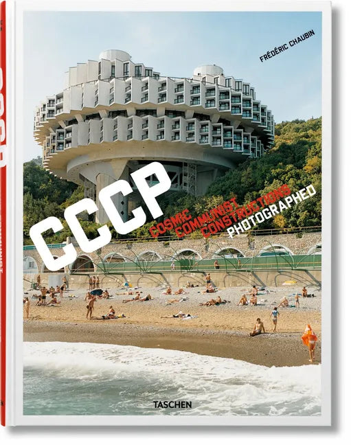 Frédéric Chaubin. Cccp. Cosmic Communist Constructions Photographed - Hardcover