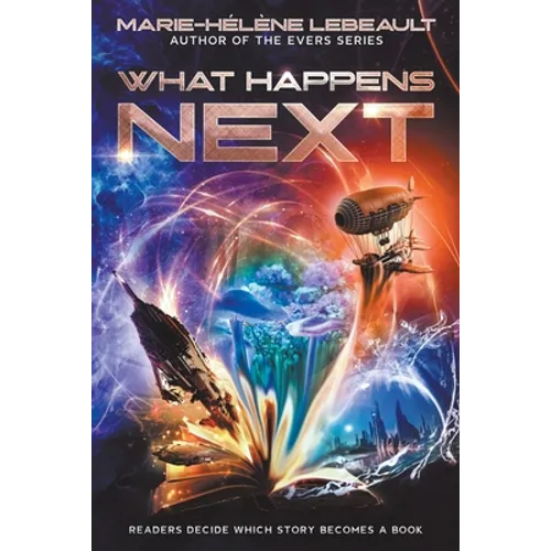 What Happens Next?: Readers Decide Which Story Becomes a Book