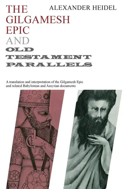 Gilgamesh Epic and Old Testament Parallels - Paperback