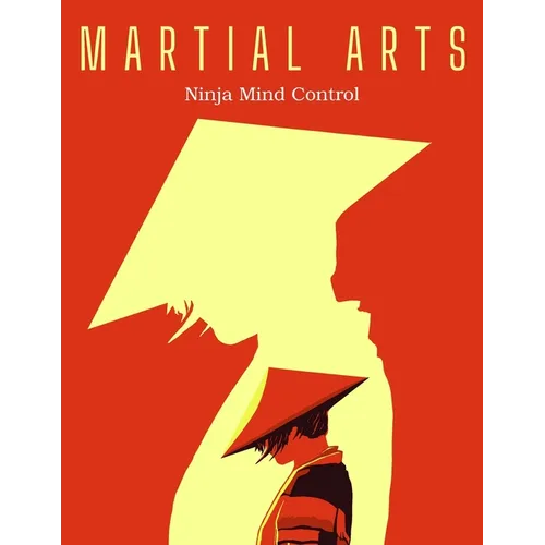 Matial Arts: Ninja Mind Control - Paperback