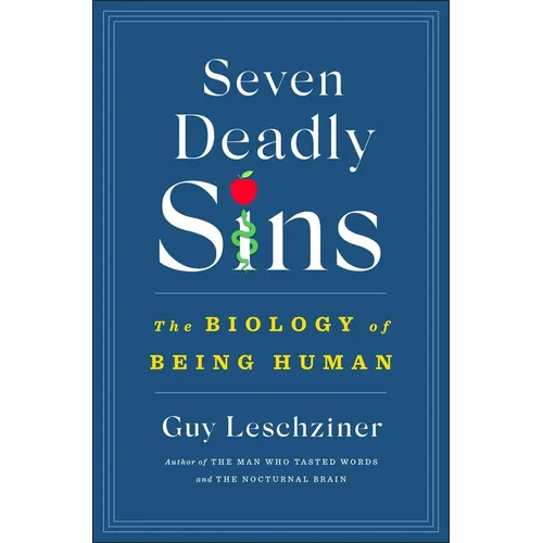 Seven Deadly Sins: The Biology of Being Human - Hardcover