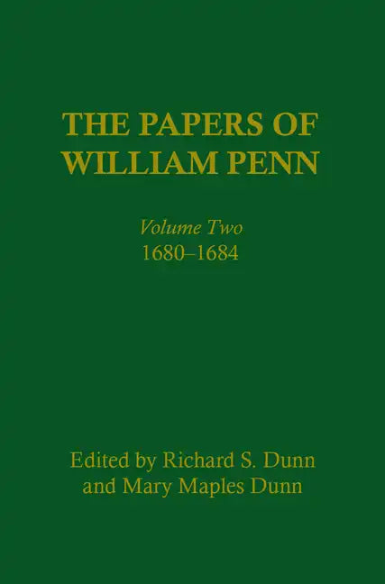 The Papers of William Penn, Volume 2: 168-1684 - Hardcover