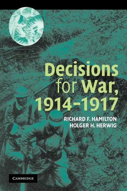 Decisions for War, 1914 1917 - Paperback