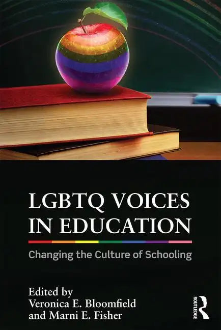 LGBTQ Voices in Education: Changing the Culture of Schooling - Paperback