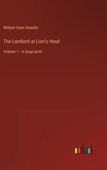 The Landlord at Lion's Head: Volume 1 - in large print - Hardcover