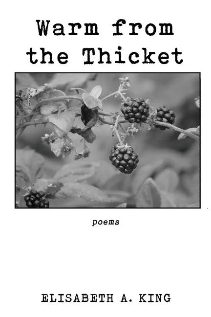 Warm from the Thicket: Poems - Paperback