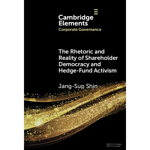 The Rhetoric and Reality of Shareholder Democracy and Hedge-Fund Activism - Hardcover