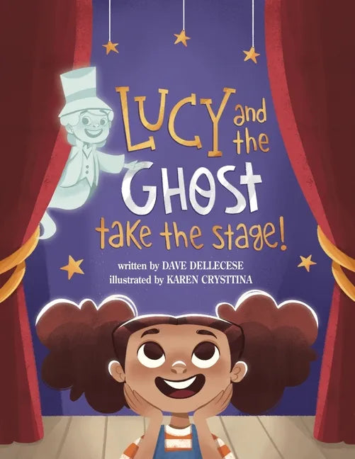 Lucy and the Ghost Take the Stage! - Paperback