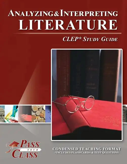 Analyzing and Interpreting Literature CLEP Test Study Guide - Paperback
