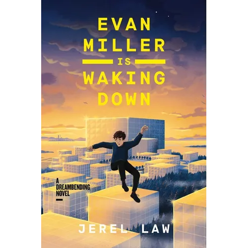 Evan Miller Is Waking Down: A Dreambending Novel - Paperback