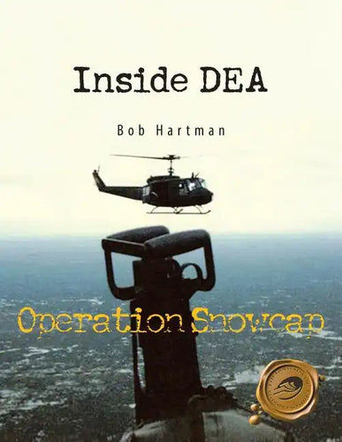 Inside Dea: Operation Snowcap - Paperback