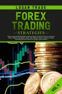 Forex Trading Strategies: The Ultimate beginners Guide On How To Invest For A Living In The Currency Market Using The Simple Swing And Day Trade - Paperback