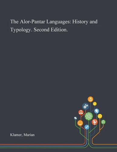 The Alor-Pantar Languages: History and Typology. Second Edition. - Paperback