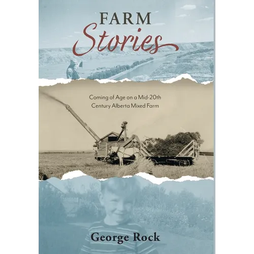 Farm Stories: Coming of Age on a Mid-20th Century Alberta Mixed Farm - Hardcover