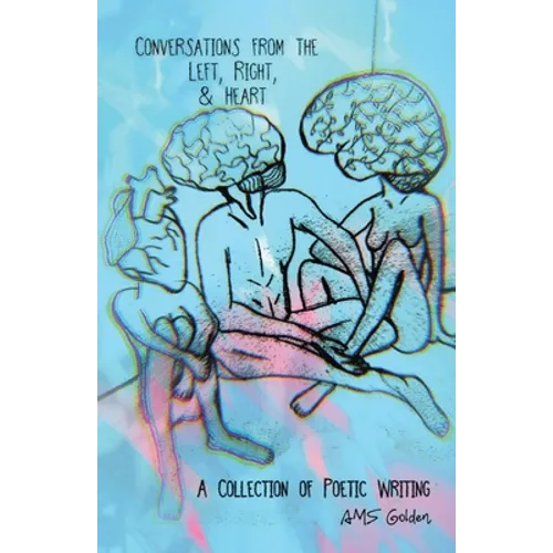 Conversations from the Left, Right, & Heart - Paperback
