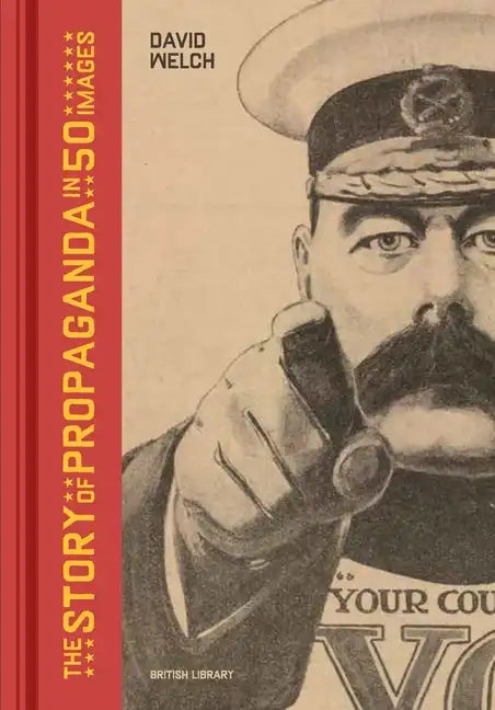The Story of Propaganda in 50 Images - Hardcover