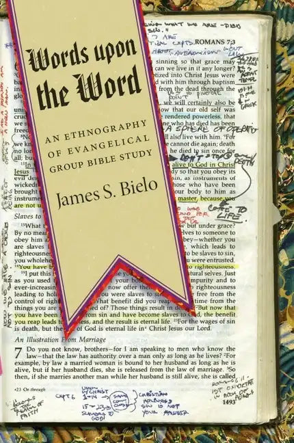 Words Upon the Word: An Ethnography of Evangelical Group Bible Study - Paperback